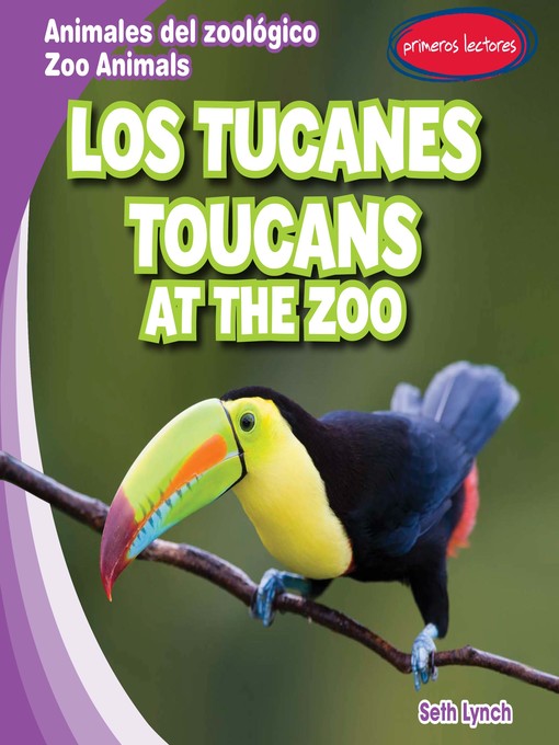 Title details for Los tucanes / Toucans at the Zoo by Seth Lynch - Available